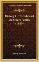 History of the Stewart of Stuart Family 1015473172 Book Cover