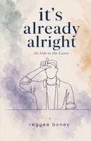 it's already alright: An ode to the Losers B0H1Z3Q2KM Book Cover
