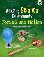 Forces and Motion: Amazing Science Experiments 1910684945 Book Cover