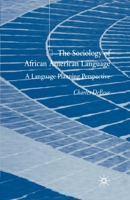 The Sociology of African American Language: A Language Planning Perspective 1349520101 Book Cover