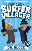Diary of a Surfer Villager, Book 37: An Unofficial Minecraft Book 1958048100 Book Cover