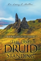 The Last Druid Standing: Kennerly's Tale 1645841154 Book Cover