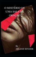 O Mistério De Uma Sala De Oração B09YD372QN Book Cover