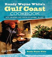 Randy Wayne White's Gulf Coast Cookbook: With Memories and Photos of Sanibel Island 159228096X Book Cover