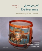 Sources for Armies of Deliverance: A New History of the Civil War 0197512763 Book Cover