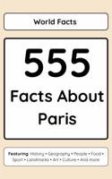 555 Facts About Paris (Read Responsibly: World Facts) 1923654004 Book Cover