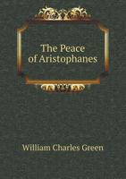 The Peace of Aristophanes 5518454139 Book Cover
