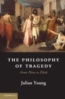 The Philosophy of Tragedy 1107621968 Book Cover