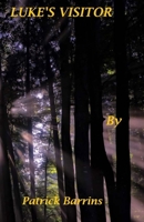 Luke's Visitor 1513683101 Book Cover