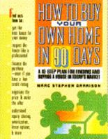 How to Buy Your Own Home in 90 Days 0385245319 Book Cover