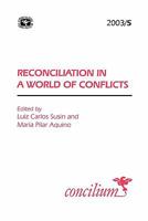 Concilium 2003/5: Reconciliation in a World of Conflicts 0334030765 Book Cover