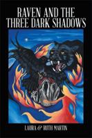 Raven and the Three Dark Shadows 149908319X Book Cover