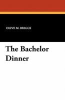 The Bachelor Dinner 1434406628 Book Cover