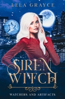 Siren Witch: Watchers and Artifacts Book 4 B0BCD848K5 Book Cover