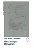 Recent Advances in Phytochemistry, Volume 23: Plant Nitrogen Metabolism 1461281067 Book Cover