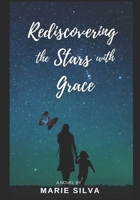 Rediscovering the Stars with Grace B08SQ3PYJ8 Book Cover