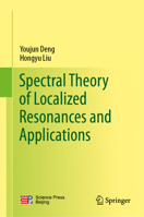 Spectral Theory of Localized Resonances and Applications 9819962439 Book Cover