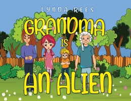 Grandma Is An Alien 1787887766 Book Cover
