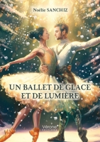 Un ballet de glace et de lumière B0DR218VHD Book Cover