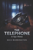 The Telephone: A Spy Story 1764128931 Book Cover