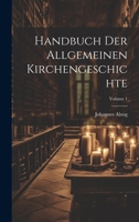 Handbuch der allgemeinen Kirchengeschichte; Volume 1 102193738X Book Cover