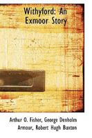 Withyford: An Exmoor Story 1165787393 Book Cover