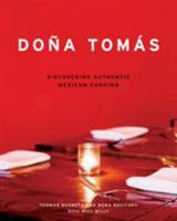 Dona Tomas: Discovering Authentic Mexican Cooking 1580086047 Book Cover