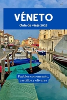 Véneto Guía de viaje 2025: Pueblos con encanto, castillos y olivares (Spanish Edition) B0DRDL7YFJ Book Cover