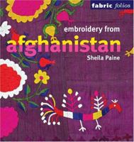 Embroidery from Afghanistan (Fabric Folios) 0295986611 Book Cover
