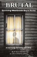 Brutal   Saving Westbrook Boys Home 1741104165 Book Cover
