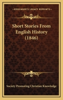 Short Stories From English History 1165591723 Book Cover