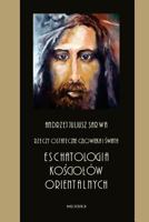 Rzeczy Ostateczne Czlowieka I Swiata: Eschatologia Kosciolow Orientalnych 1976375142 Book Cover