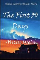 The First 30 Days (Bonus Content) 1719996601 Book Cover