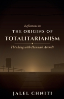 Reflections on The Origins of Totalitarianism (Political Thought) B0HBRVF2LQ Book Cover