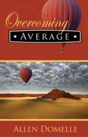 Overcoming Average 0983319383 Book Cover