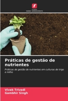 Práticas de gestão de nutrientes: Práticas de gestão de nutrientes em culturas de trigo e milho (Portuguese Edition) B0CJB9VX33 Book Cover