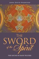The Sword of The Spirit 1790590132 Book Cover