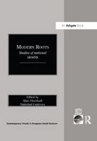Modern Roots: Studies of National Identity 0367604884 Book Cover