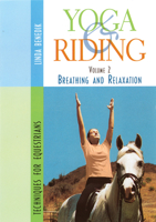 Yoga & Riding: Breathing and Relaxation Techniques for Equestrians 1570762724 Book Cover