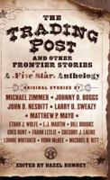 The Trading Post and Other Frontier Stories: A Five Star Anthology 143284508X Book Cover
