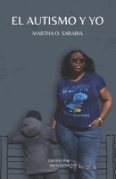 El Autismo y Yo (Spanish Edition) B0F2M7DNCL Book Cover