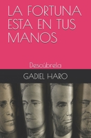 La Fortuna Est� En Tus Manos: Desc�brela B08N9GWZG8 Book Cover