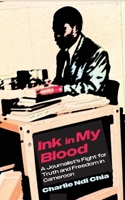 Ink in My Blood: A Journalist's Fight for Truth and Freedom in Cameroon 9956554944 Book Cover