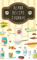 Blank Recipe Journal: Blank Recipe Books to Write In Favorite Recipes and Meals, Make Your Own Cookbook 133587111X Book Cover