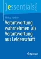 Verantwortung wahrnehmen als Verantwortung aus Leidenschaft 366266271X Book Cover
