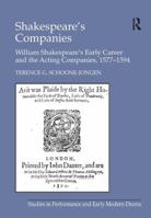 Shakespeare's Companies: William Shakespeare's Early Career and the Acting Companies, 1577-1594 0754664341 Book Cover