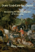 Does God Care for Oxen?: Recovering the Biblical Doctrine of Stewardship 9076660719 Book Cover