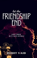 Let the FRIENDSHIP END B0G59LVWVR Book Cover
