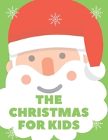 The Christmas for Kids: Children's Christmas Activities Book: Coloring, Mazes, Addition ... And Get Away A gift for girls and boys. B08MHZBSD8 Book Cover