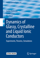 Dynamics of Glassy, Crystalline and Liquid Ionic Conductors: Experiments, Theories, Simulations 3319423894 Book Cover